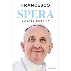 Spera - L'autobiografia di Papa Francesco